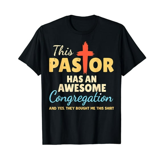 This Pastor Has An Awesome Congregation Preacher T-Shirt