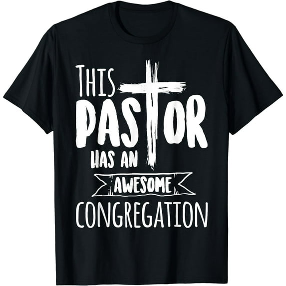 This Pastor Has An Awesome Congregation Shirt | Priest Gift