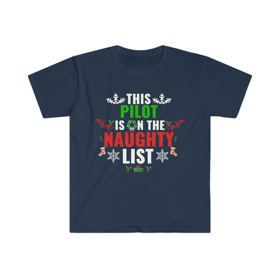 This Pilot is on the Naughty list Christmas Unisex T-shirt S-3XL