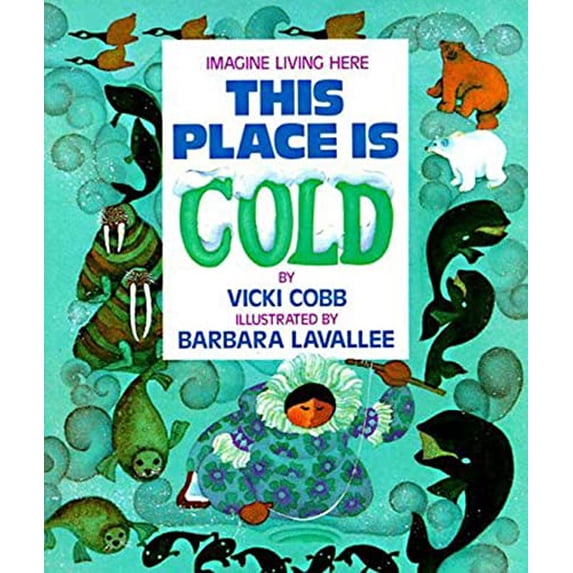Pre-Owned This Place Is Cold (Imagine Living Here) (Paperback) 0802773400 9780802773401