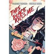 This Place Kills Me A Graphic Novel, Paperback
