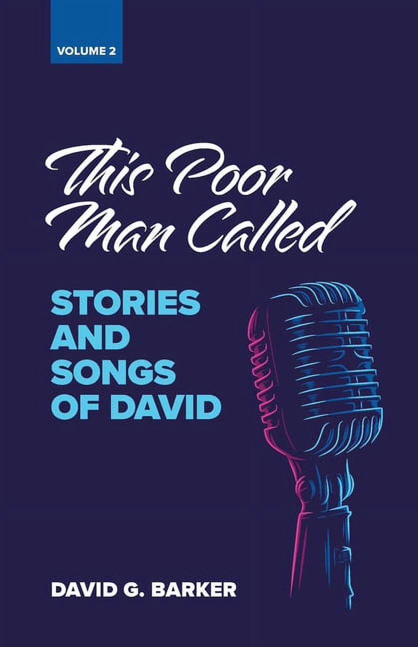 This Poor Man Called: Stories and Songs of David (Volume 2), (Paperback ...