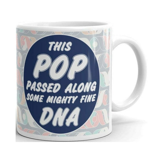 This Pop Passed Along Some Mighty Fine DNA Nerd Coffee Tea Ceramic Mug Office Work Cup Gift 11 oz