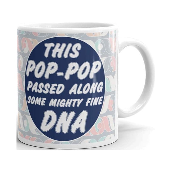 This Pop-Pop Passed Along Some Mighty Fine DNA Nerd Coffee Tea Ceramic Mug Office Work Cup Gift 11 oz