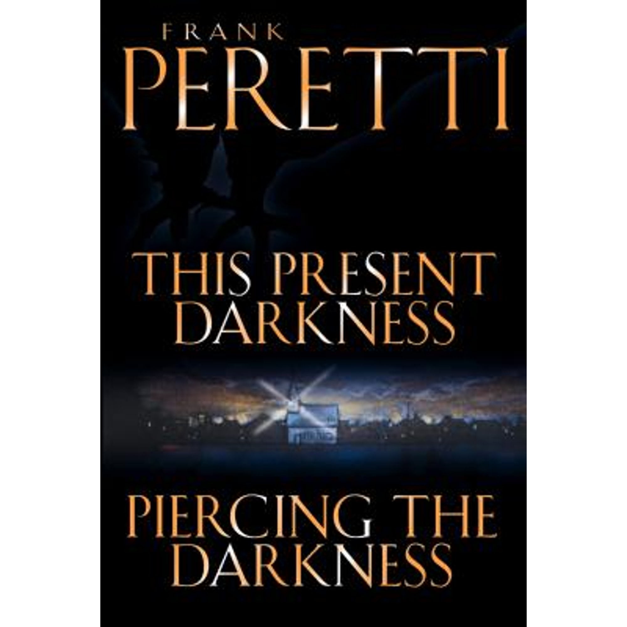 This Present Darkness and Piercing the Darkness (Hardcover) by Frank E Peretti