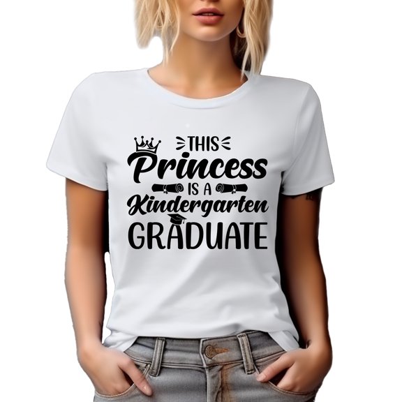 This Princess Is a Kindergarten Graduate, Pre-School Graduation, White T-Shirt, Medium
