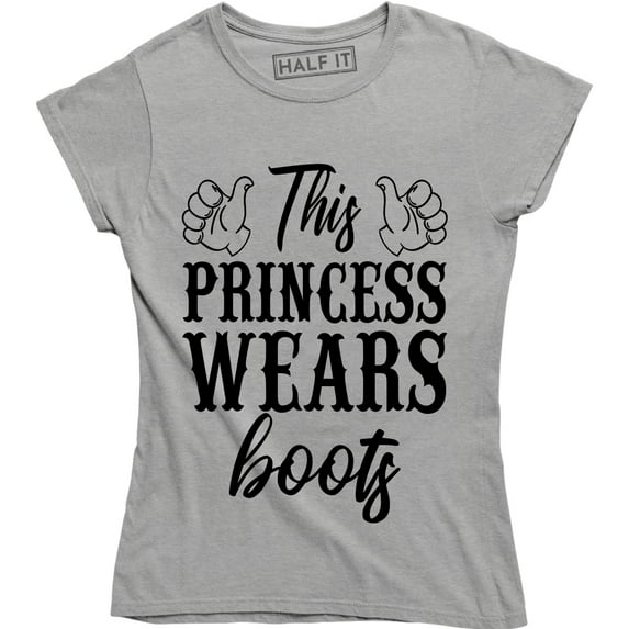 This Princess Wears Boots - Funny Country Chick Women's T-Shirt