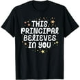 thumbnail image 1 of This Principal Believes In You Kindness Growth Mindset Kind T-Shirt, 1 of 4