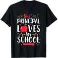 thumbnail image 1 of This Principal Loves Her School - Teacher Appreciation T-Shirt, 1 of 4