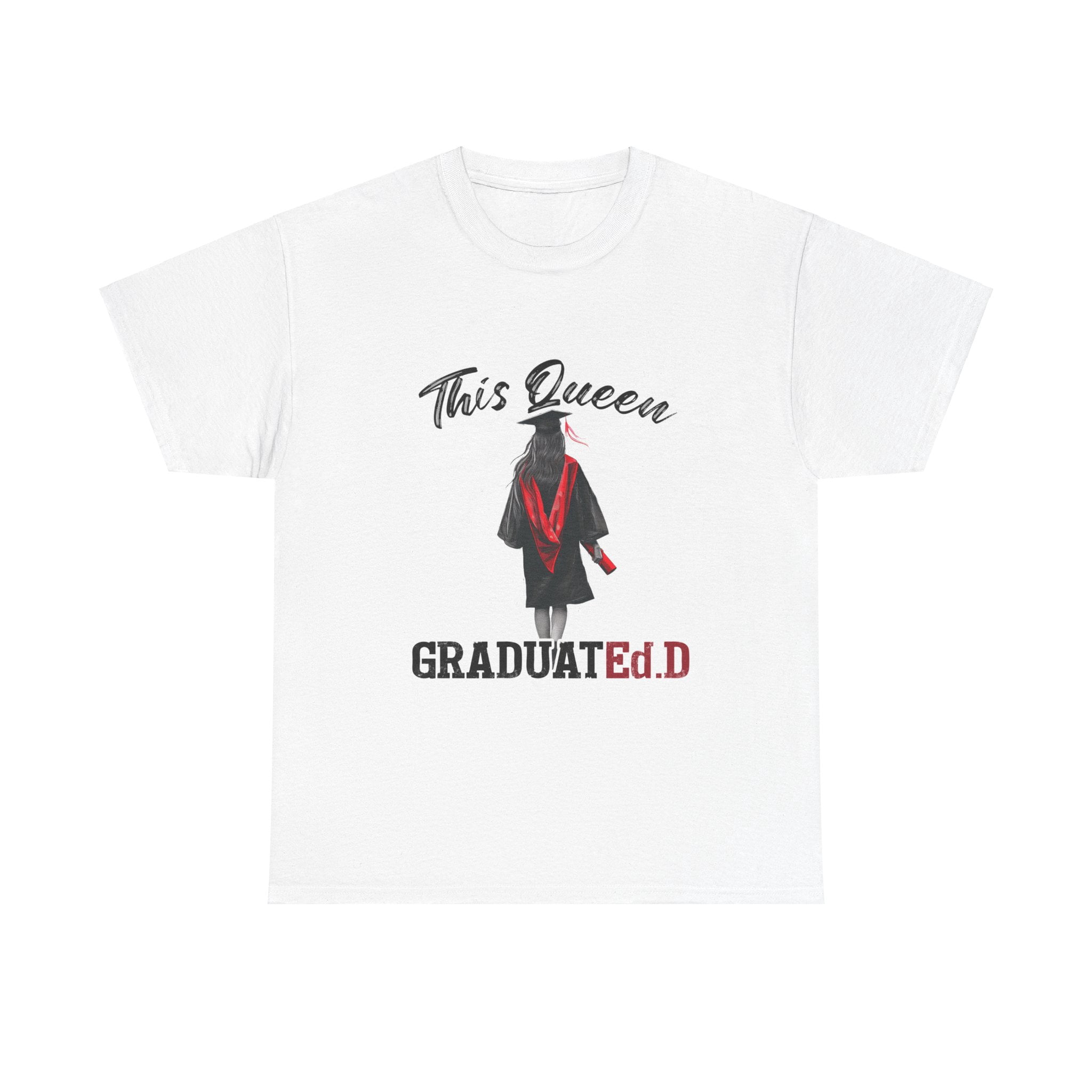 This Queen GraduatEd.D Black Doctor Of Education Graduate Shirt ID0327 ...
