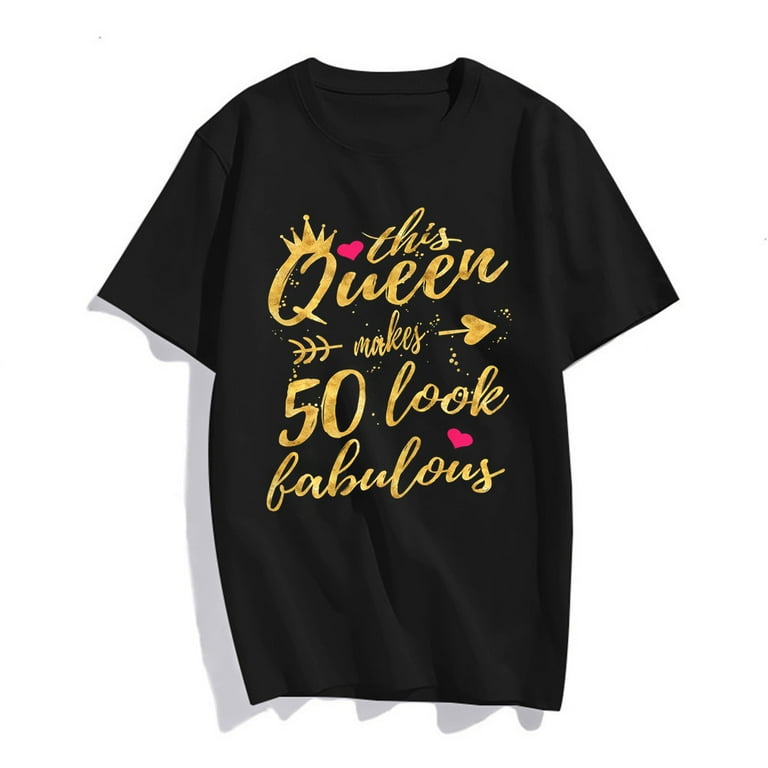 This Queen Makes 50 Look Fabulous 50th Birthday Shirt Women This Queen Makes 50 Look Fabulous 50th Birthday Shirt Women