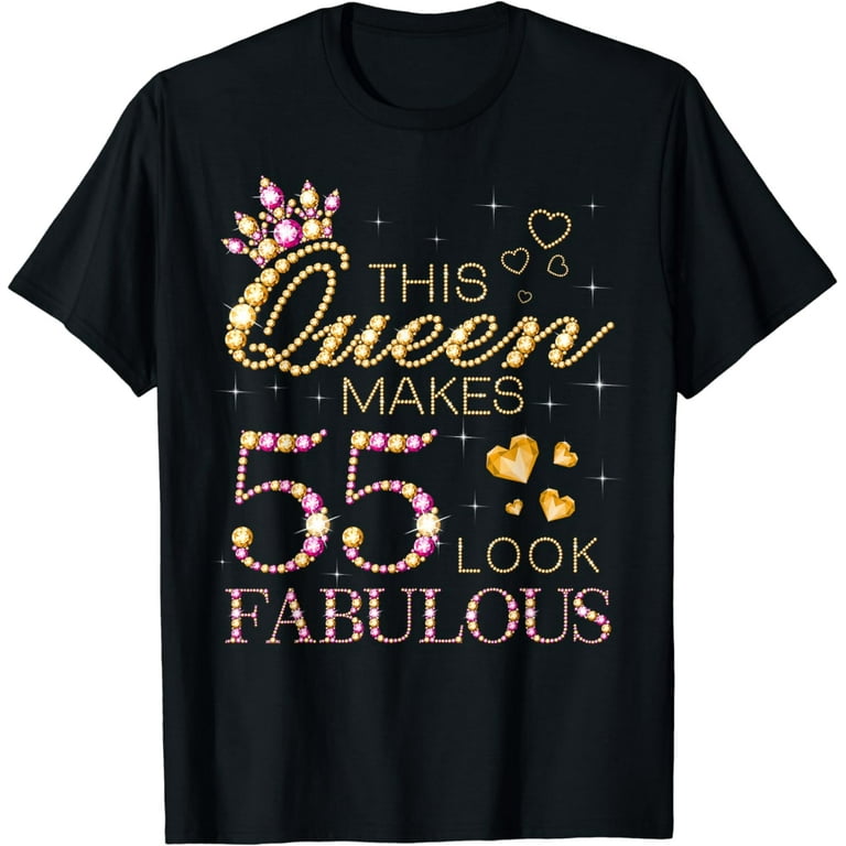 Womens This Queen Makes 55 Look Fabulous 1964 55th Birthday T-Shirt Womens This Queen Makes 55 Look Fabulous 1964 55th Birthday T-Shirt