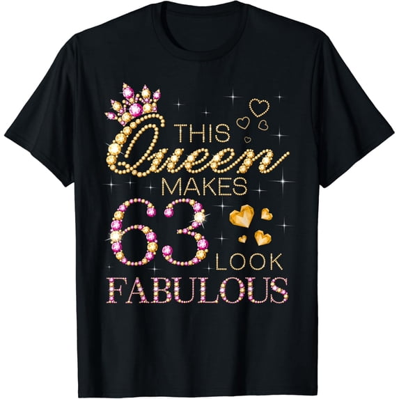 This Queen Makes 63 Look Fabulous 63rd Birthday Queen B-day T-Shirt