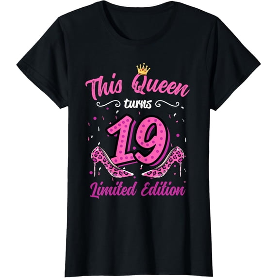 This Queen Turns 19 Girl 19th Birthday T-Shirt mens t shirt,black,women,funny,misfits,men,journey