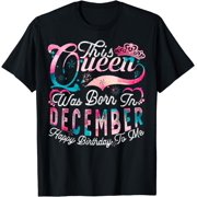 This Queen Was Born In December Happy Birthday To Me Queen T-Shirt
