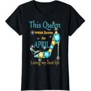 This Queen was Born In April T-Shirt