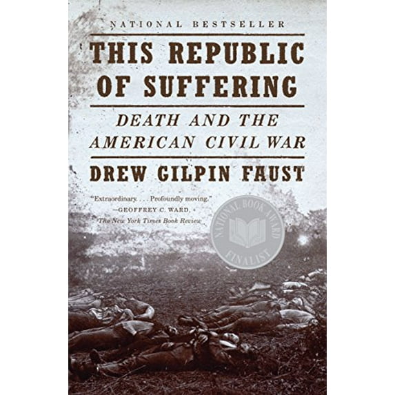 Pre-Owned This Republic of Suffering: Death and the American Civil War (National Book Award Finalist) (Vintage Civil War Library) (Paperback) 0375703837