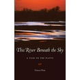 thumbnail image 1 of This River Beneath the Sky: A Year on the Platte, (Paperback), 1 of 1