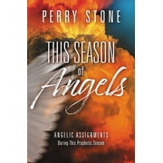 This Season of Angels What the Bible Reveals about Angelic Encounters, Paperback
