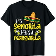 This Senorita Needs A Funny Mexican Cinco De Mayo Women T-Shirt men and women can wear, black, white, gifts