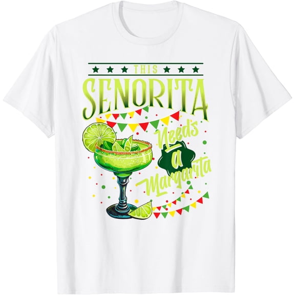 This Senorita Needs A Margarita Funny Cinco De Mayo Cute T-Shirt100% cotton