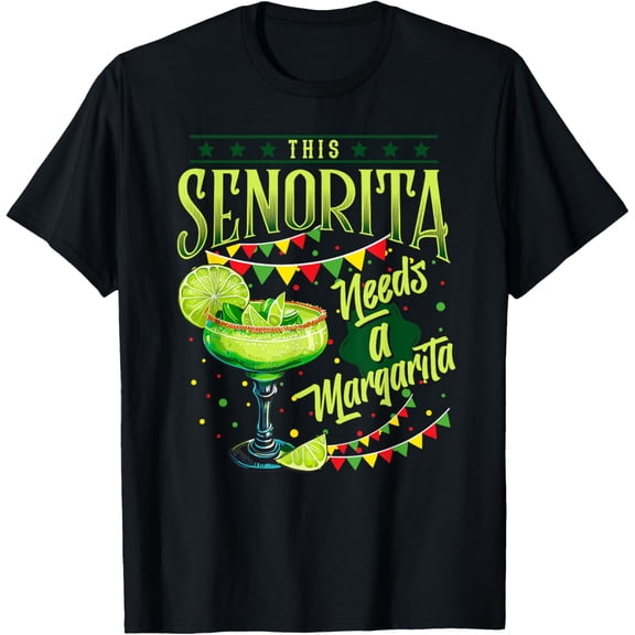 This Senorita Needs A Margarita Funny Cinco De Mayo Cute T-Shirt
