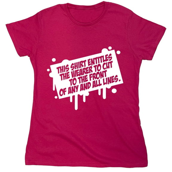 This Shirt Entitles The Wearer Sarcastic Humor Novelty Funny Women's Casual Tees