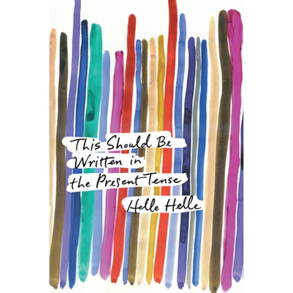 Pre-Owned This Should Be Written in the Present Tense (Paperback) 1593766335 9781593766337