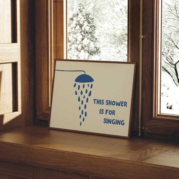 This Shower Is For Singing Horizontal Bathroom Sign Musical Restroom Decor 8, Unframed Paper Poster 8x10in