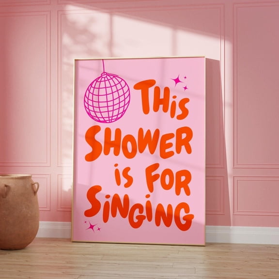 This Shower Is For Singing Pink Wall Art, Unframed Paper Print Size 8x12