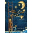 thumbnail image 1 of This Side of Heaven: A Memoir (Paperback), 1 of 1