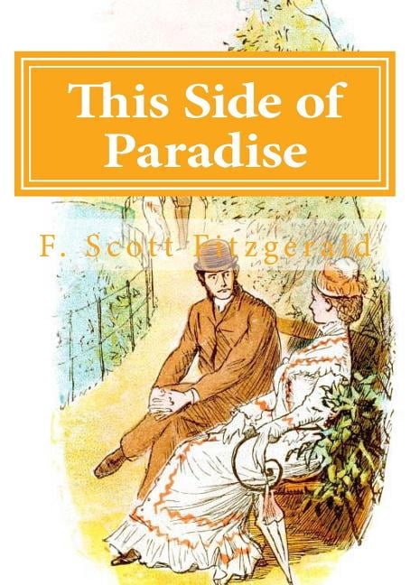 This Side of Paradise Paperback 1499535821 9781499535822 F. Scott Fitzgerald