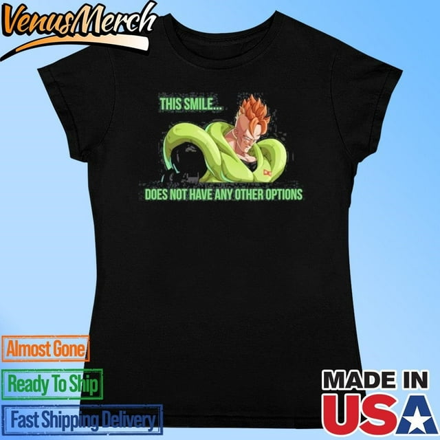 This Smile Does Not Have Any Other Options Shirt