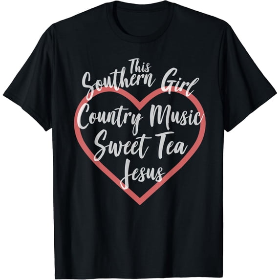 This Southern Girl Loves Country Music, Sweet Tea, & Jesus T-Shirt mens t shirt,black,women,funny,misfits,men,journey