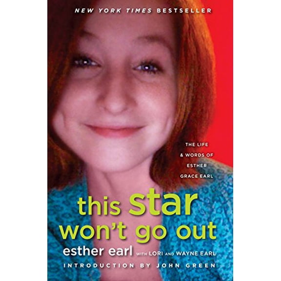 Pre-Owned This Star Won't Go Out: The Life and Words of Esther Grace Earl (Hardcover) 0525426361 9780525426363
