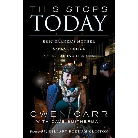 This Stops Today : Eric Garner's Mother Seeks Justice after Losing Her Son (Hardcover)