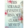 thumbnail image 1 of This Strange Eventful History: A Novel (Hardcover), 1 of 1