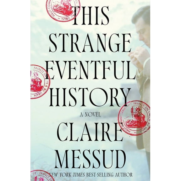 This Strange Eventful History: A Novel (Hardcover)