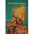 thumbnail image 1 of This Strange Garment, (Paperback), 1 of 1