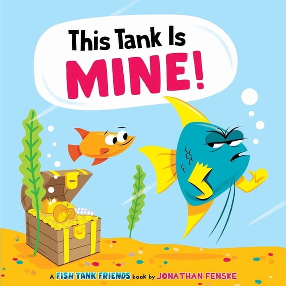 This Tank Is Mine! (Fish Tank Friends), (Hardcover)
