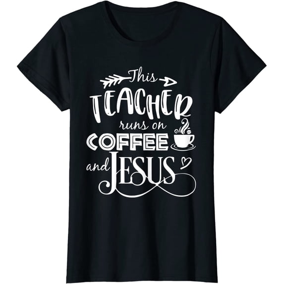 This Teacher Runs On Coffee And Jesus T-Shirt Christian Tees
