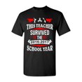 thumbnail image 1 of This Teacher Survived 2016-2017 School Year Fidget Funny DT Adult T-Shirt Tee, 1 of 2