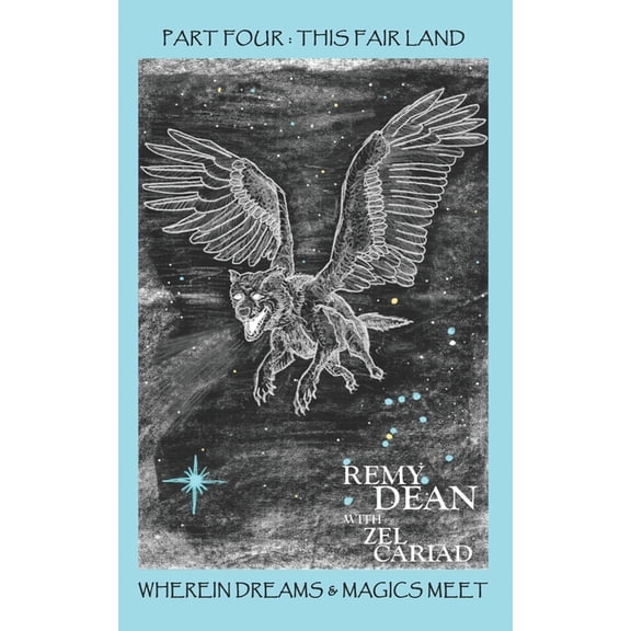 This, That, and the Other This (part 4): This Fair Land, Wherein Dreams & Magics Meet, Book 4, (Paperback)