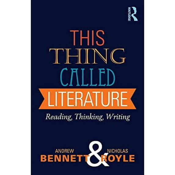 Pre-Owned This Thing Called Literature: Reading, Thinking, Writing (Paperback) 1408254018 9781408254011