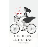 This Thing Called Love A Compilation of Six Love Stories Paperback
