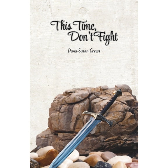 This Time, Don't Fight, (Paperback)
