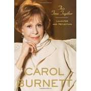 Pre-Owned This Time Together: Laughter and Reflection (Hardcover) by Carol Burnett