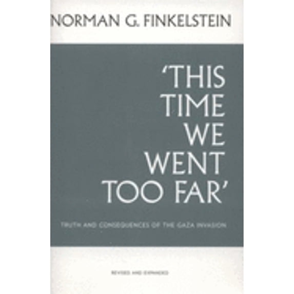 Pre-Owned This Time We Went Too Far: Truth and Consequences of the Gaza Invasion Paperback