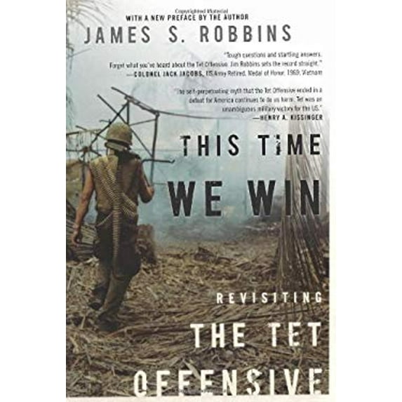 Pre-Owned This Time We Win: Revisiting the TET Offensive (Paperback) 1594036381 9781594036385