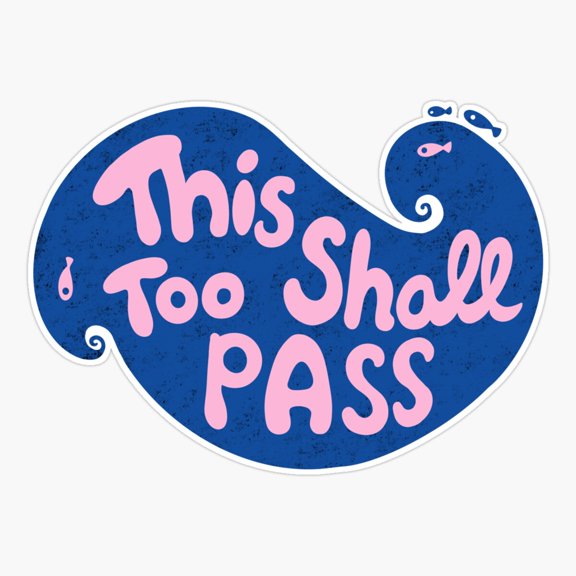 This Too Shall Pass Motivation Vinyl Decal Sticker